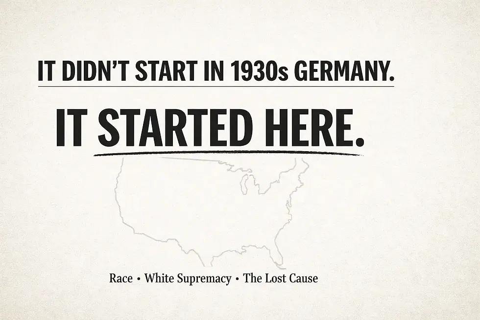 It Didn't Start in Nazi Germany. It Started Here.