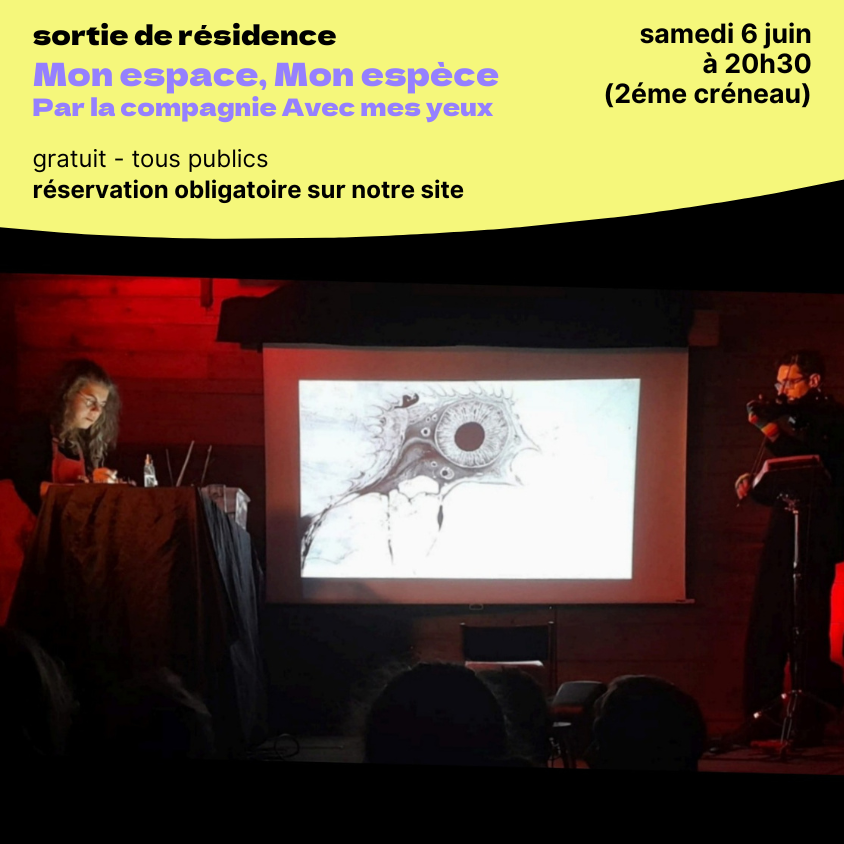 Compagnie Avec mes yeux : Sortie de Résidence - 2éme créneau