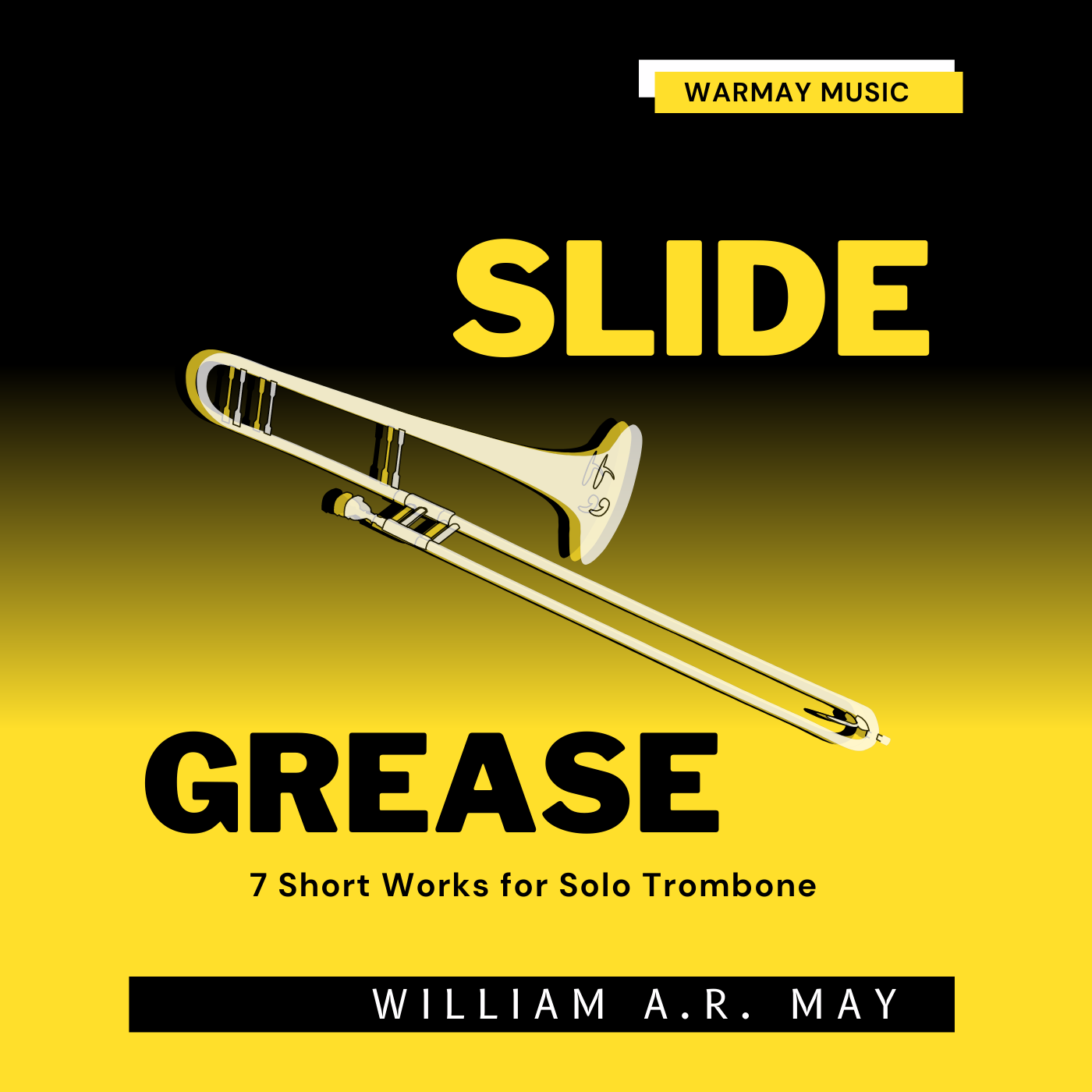 "Slide Grease" for Solo Trombone (Grade 6)