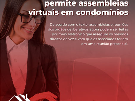 Sancionada a lei que permite assembleias virtuais em condomínios.