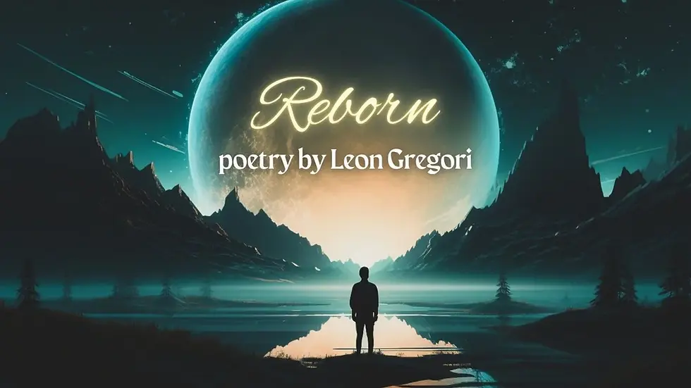 Book cover for Reborn, poetry by Leon Gregori, with a lone silhouette before a glowing moonlit mountain lake.
