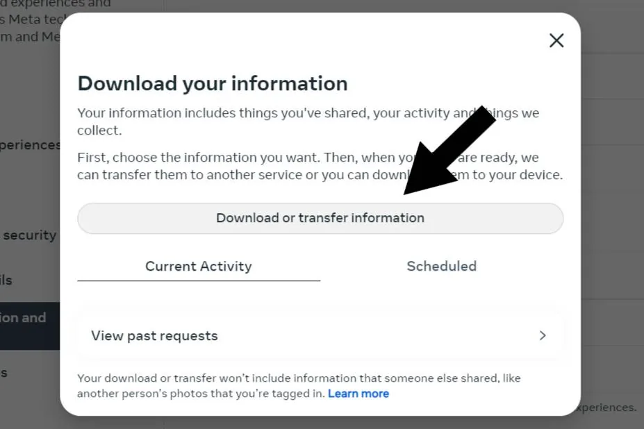 Popup window titled "Download your information" with options to choose information, transfer it, or download to a device. A black arrow points to a button labeled "Download or transfer information.