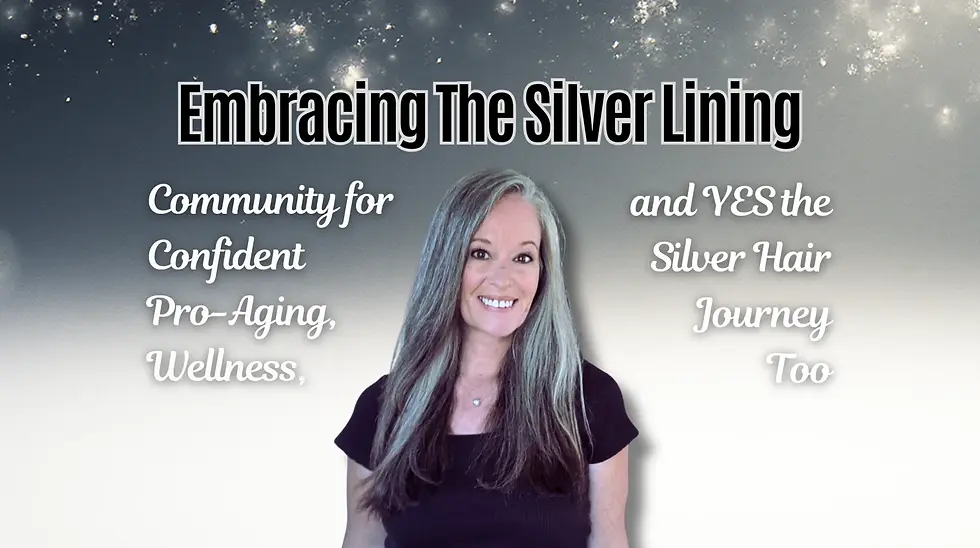 A smiling woman with long, vibrant silver and grey hair stands confidently in front of a dark, starry night sky background. Beside her, elegant script typography reads 'Community for Confident Pro-Aging, Wellness, and YES the Silver Hair Journey Too'.