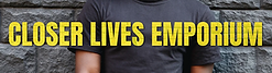Yellow text reading "CLOSER LIVES EMPORIUM" is displayed over a person wearing a dark shirt, standing in front of a stone wall.