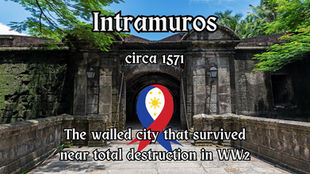 Stone archway of Intramuros with text: "circa 1571. The walled city that survived near total destruction in WW2." Lush greenery surrounds.