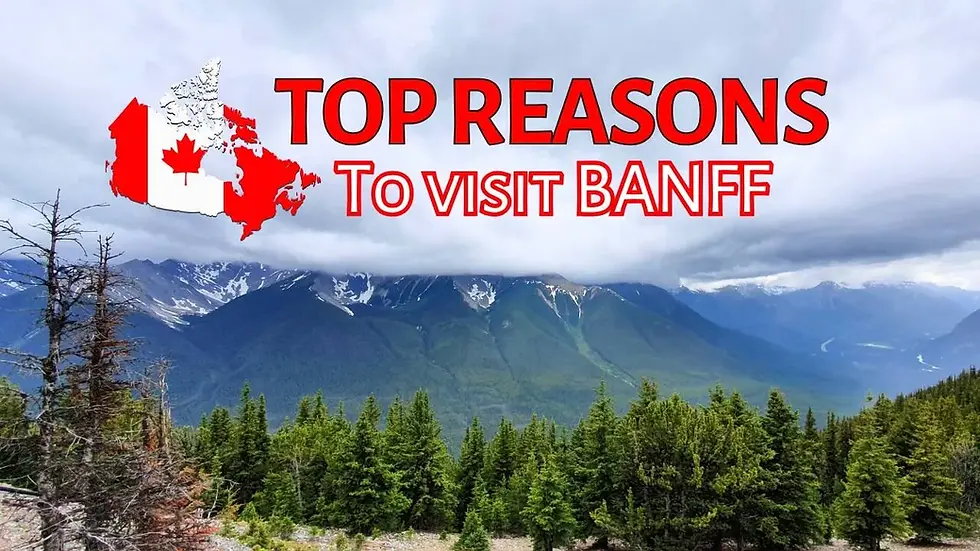 Text reads "Top Reasons to Visit Banff" over a scenic view of mountains and evergreen trees, with a red maple leaf and Canada outline.