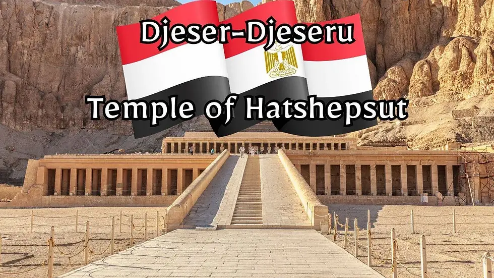 View of the Temple of Hatshepsut in Egypt, featuring a wide pathway leading to the temple, surrounded by cliffs, with an Egyptian flag graphic above with overlay text 'Djeser-Djeseru Temple of Hatshepsut'.