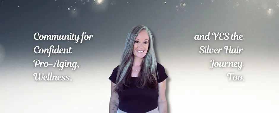 Jenn smiling on a starry, night sky background with the text overlays: embrace you, for you and and YES the Silver Hair Journey Too.