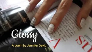 Hands with text-patterned nails flip a magazine page. The words "Glossy" and "A poem by Jennifer David" are displayed in artistic fonts.