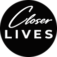 Closer Lives logo with white script and bold text on black background.