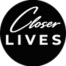 Closer Lives logo with white script and bold text on black background.