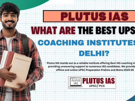 What are the best UPSC GS coaching institutes in Delhi?