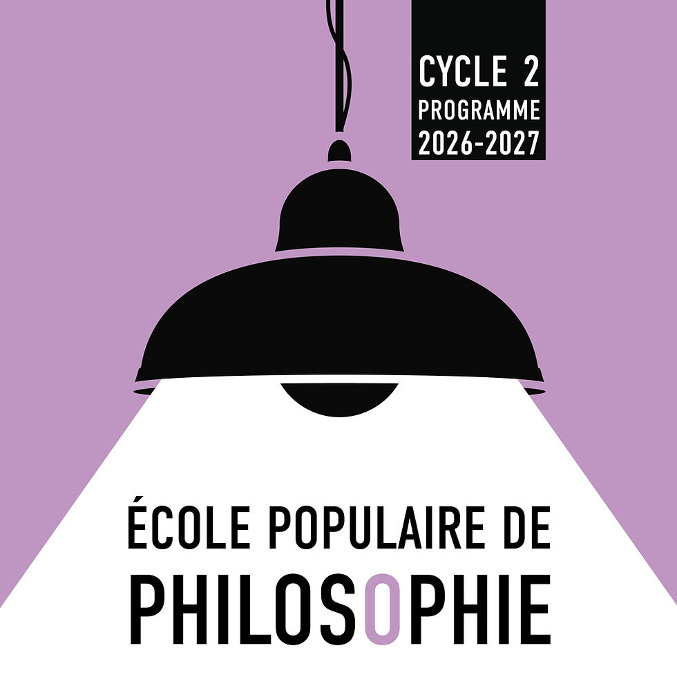 École Populaire de Philosophie (Cycle 2)