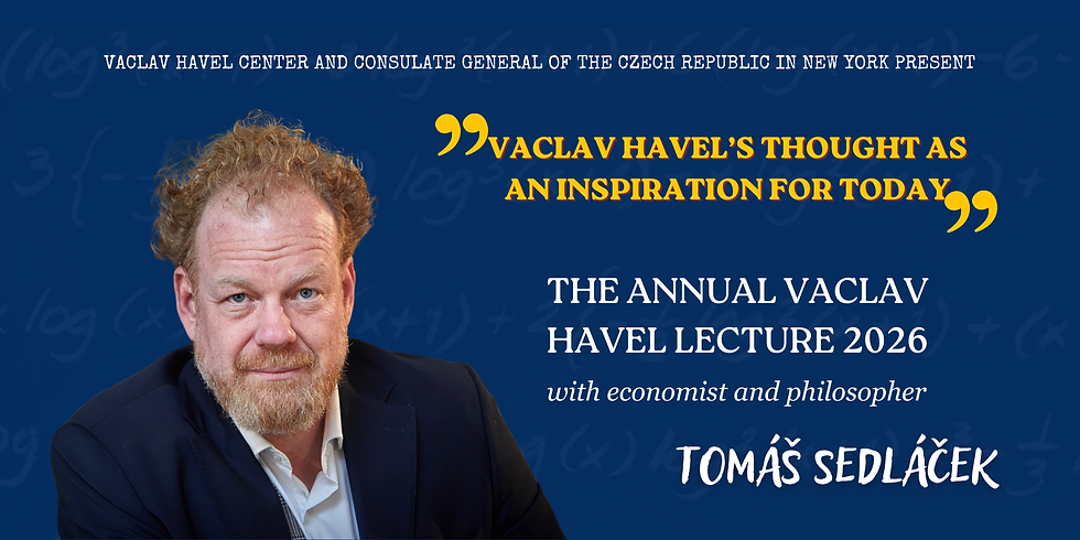 May 4 | New York | Annual Václav Havel Lecture with economist and philosopher Tomáš Sedláček