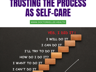 Trusting the Process as Self-Care