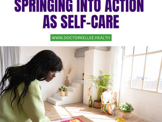 Springing Into Action as Self-Care