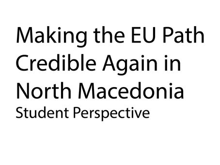 Making the EU Path Credible Again in North Macedonia