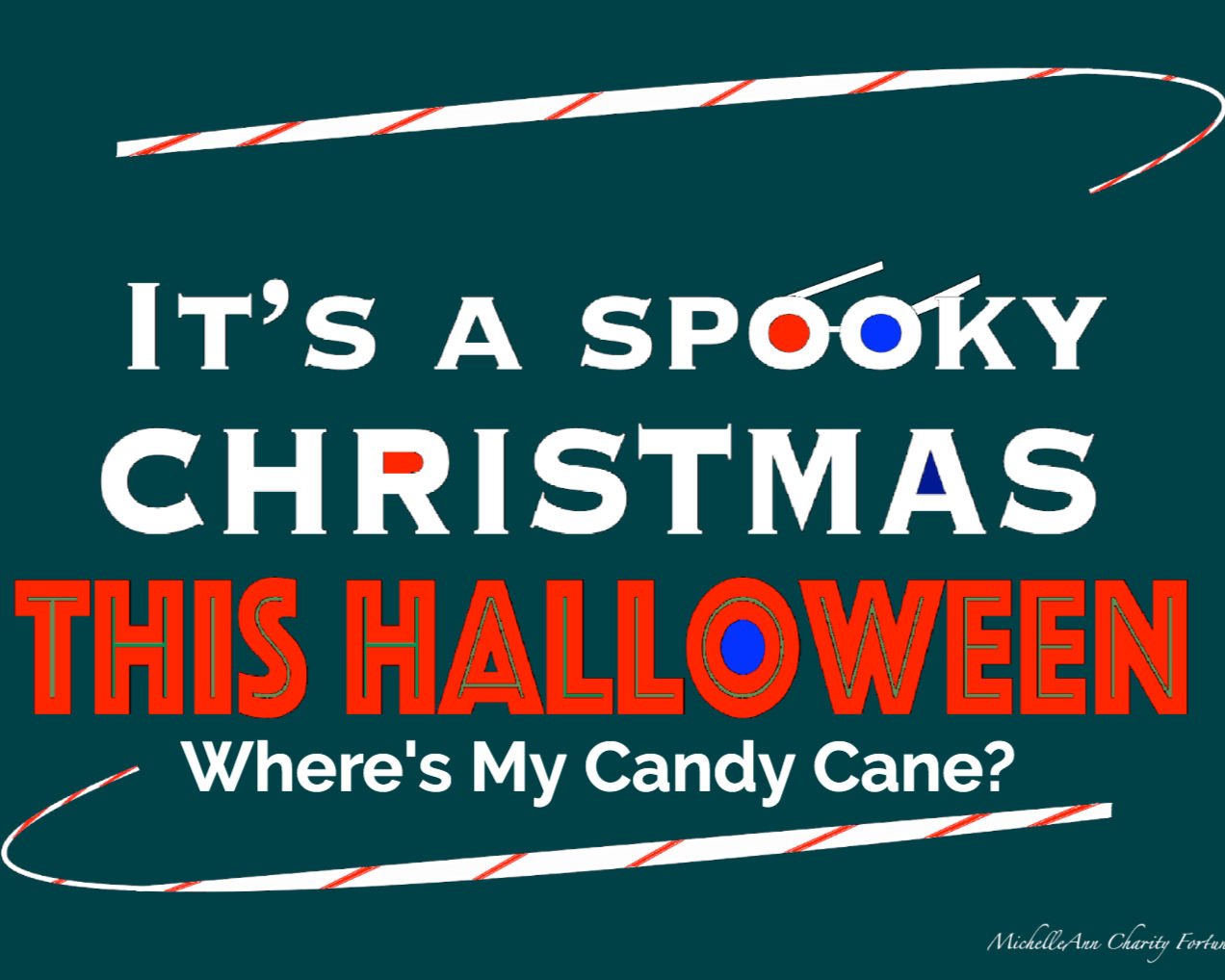 It's A Spooky Christmas THIS Halloween - Where's My Candy Cane?