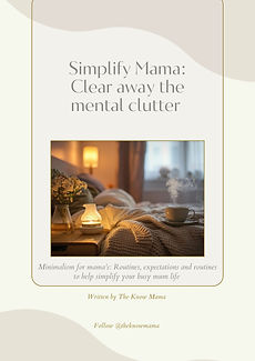 Simplify Mama Clear away the mental clutter by The Know Mama.jpg
