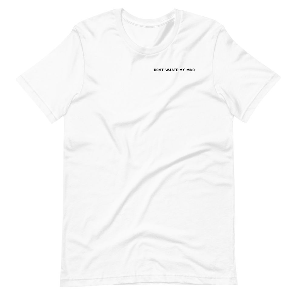 Thumbnail: Don't Waste My Mind. - Counter Culture Tee