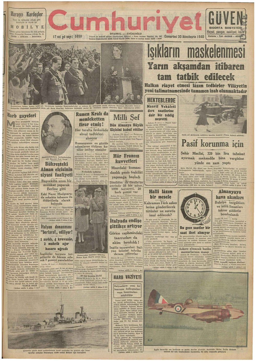 30 İkinciteşrin (Kasım) 1940 Cumhuriyet Gazetesi Manşeti. Sağ Üst Köşede "Işıkların Maskelenmesi, Yarın akşamdan itibaren tam tatbik edilecek, Halkın riayet etmesi lazım tedbirler Vilayetin yeni talimatnamesinde tamamen izah olunmaktadır" yazıyor.
