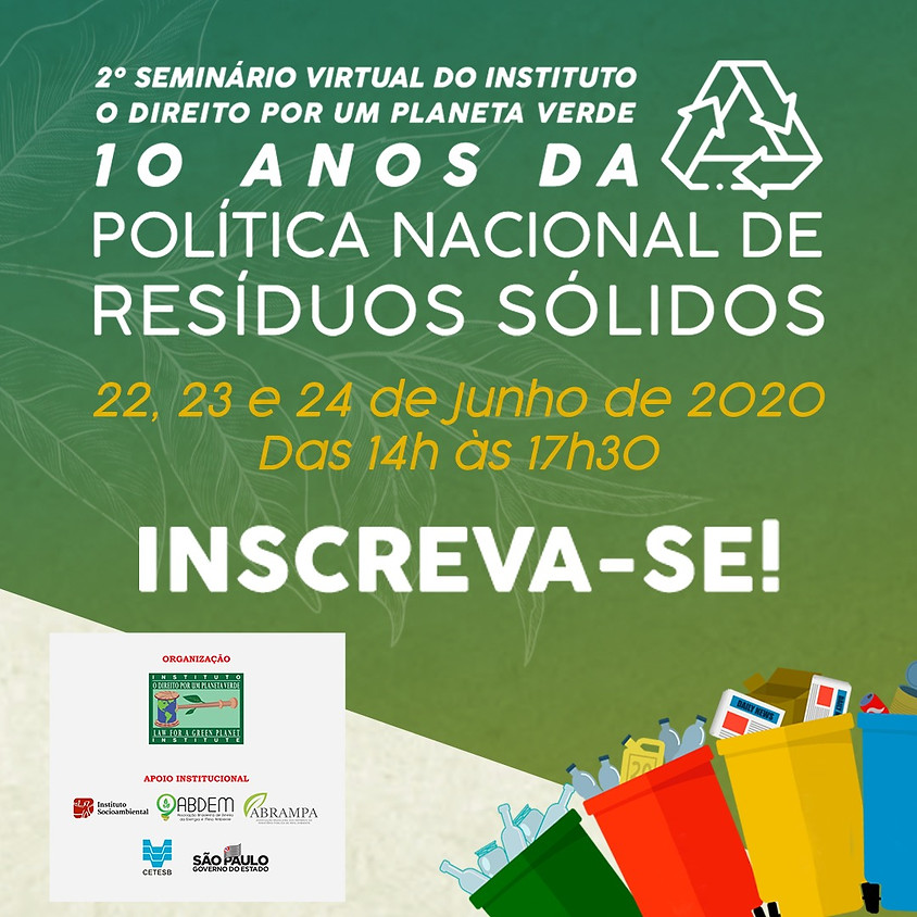 2º Seminário Virtual do Instituto Planeta Verde - 10 anos da Política Nacional de Resíduos Sólidos