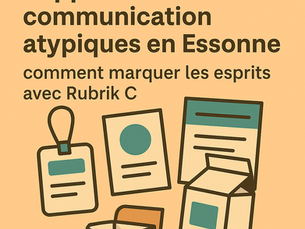 Supports de communication atypiques en Essonne : comment marquer les esprits avec Rubrik C
