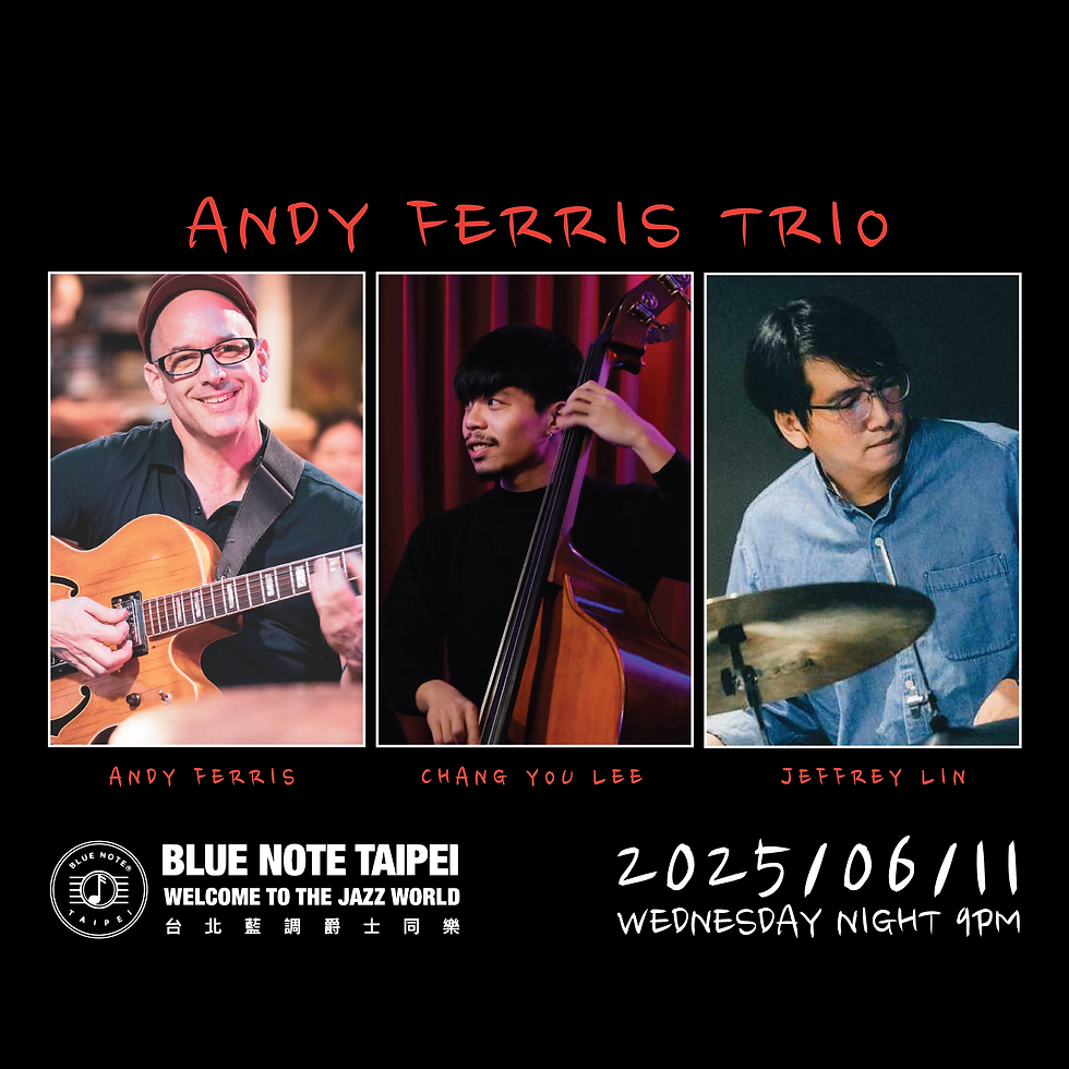 台北藍調 第二週三特演 安迪費里斯三重奏 Andy Ferris Trio 0611
