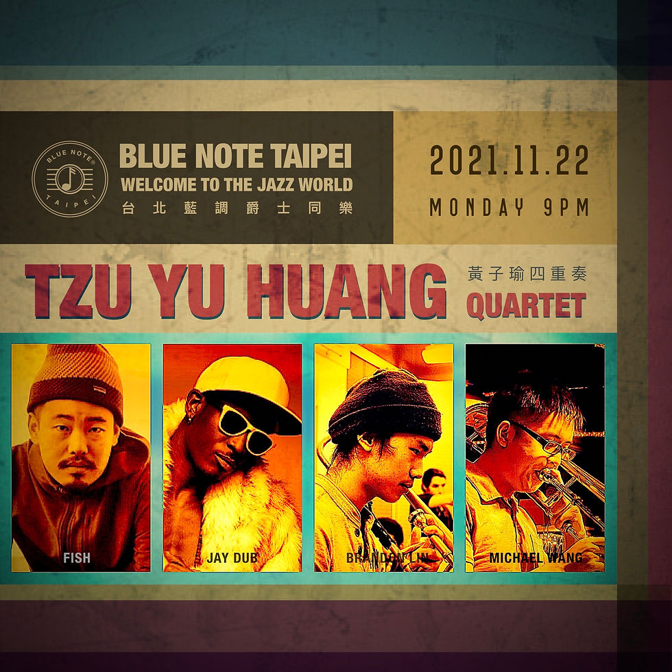 台北藍調特演 黃子瑜四重奏 Fish, Tzu Yu Huang Quartet 1122