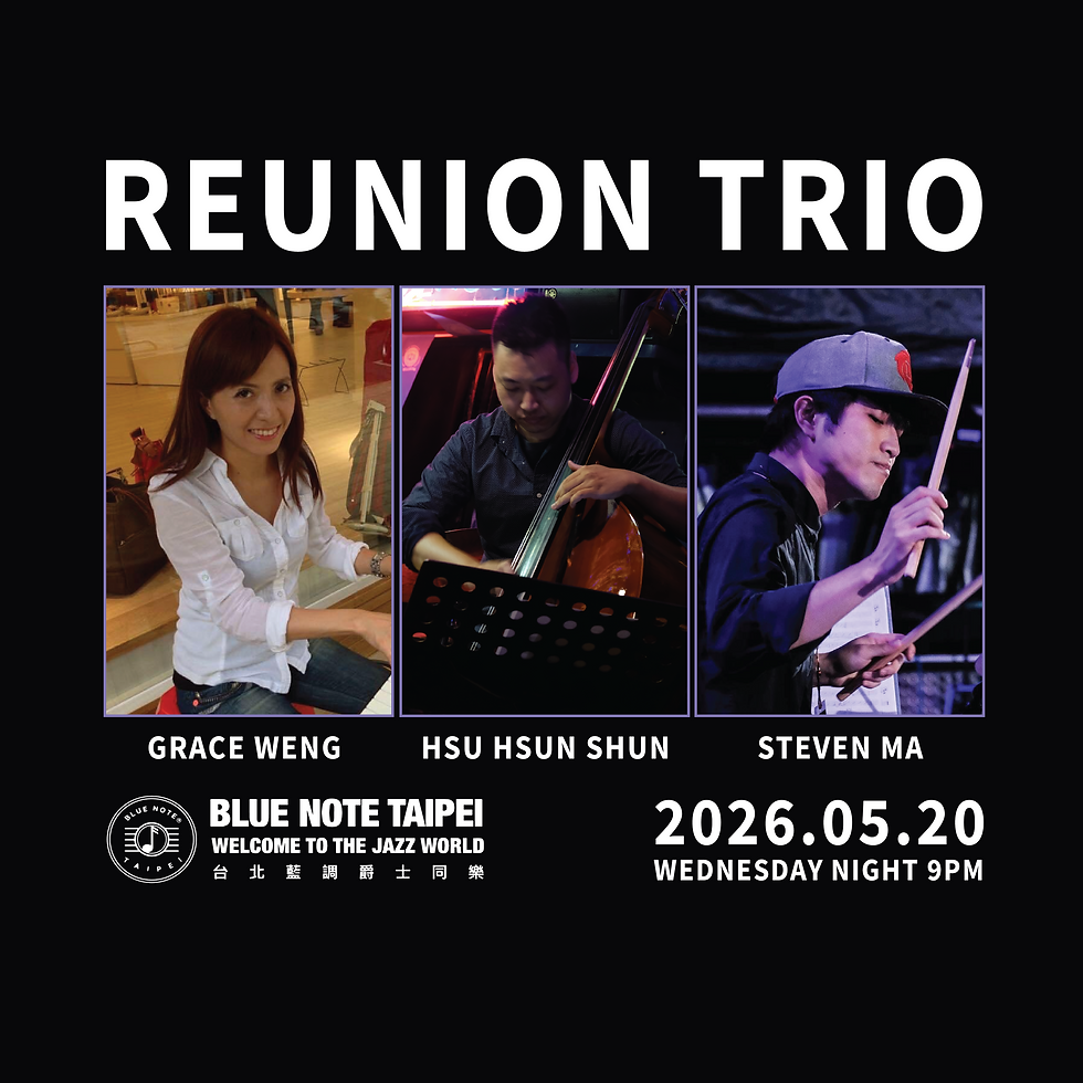 台北藍調 週三特演 𝐓𝐡𝐞 𝐑𝐞𝐮𝐧𝐢𝐨𝐧 𝐓𝐫𝐢𝐨 | 𝟎𝟓𝟐𝟎