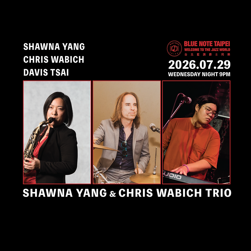 台北藍調 週三特演 𝘚𝘩𝘢𝘸𝘯𝘢 𝘠𝘢𝘯𝘨 𝘢𝘯𝘥 𝘊𝘩𝘳𝘪𝘴 𝘞𝘢𝘣𝘪𝘤𝘩 𝘛𝘳𝘪𝘰 | 𝟢𝟩𝟤𝟫