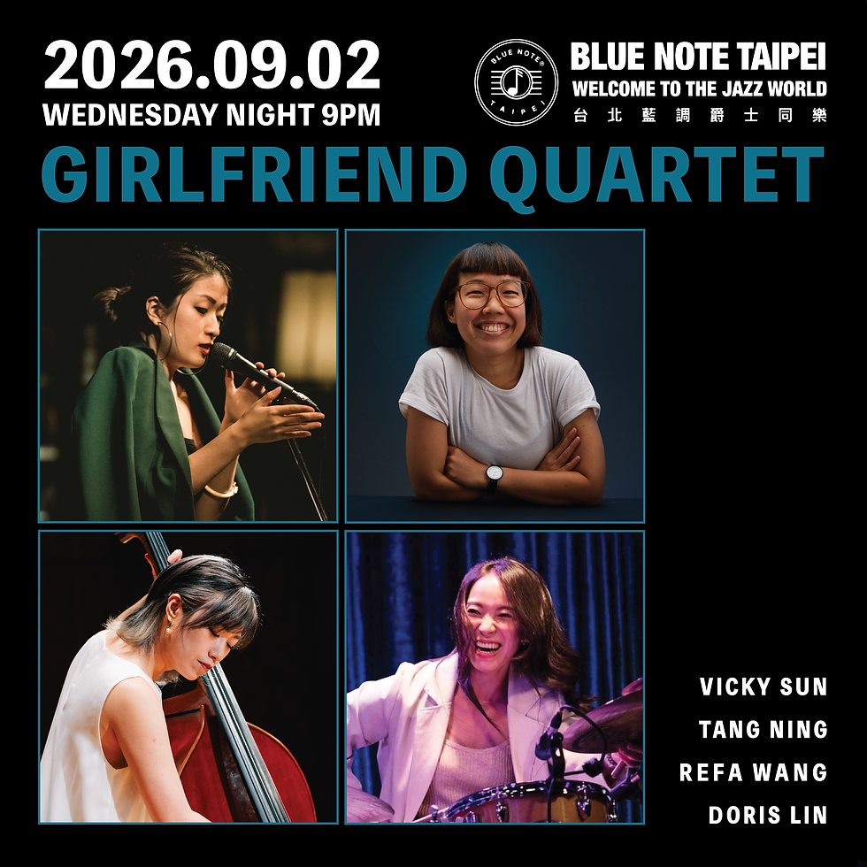 台北藍調 週三特演 爵士女朋友 | 𝐆𝐢𝐫𝐥𝐟𝐫𝐢𝐞𝐧𝐝 𝐐𝐮𝐚𝐫𝐭𝐞𝐭 𝟎𝟗𝟎𝟐