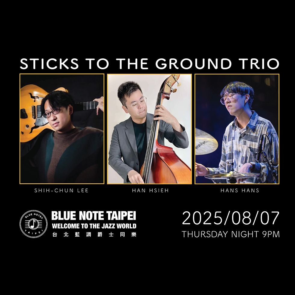 台北藍調 週四特演 Sticks To The Ground Trio | 0807