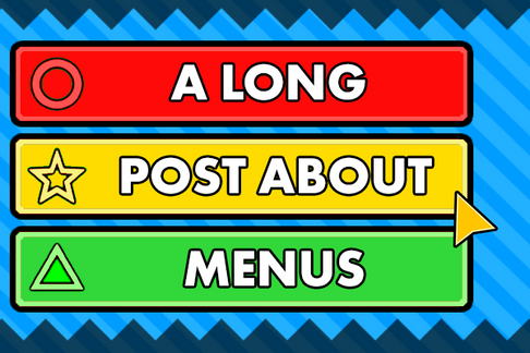 A Long Post about Menus