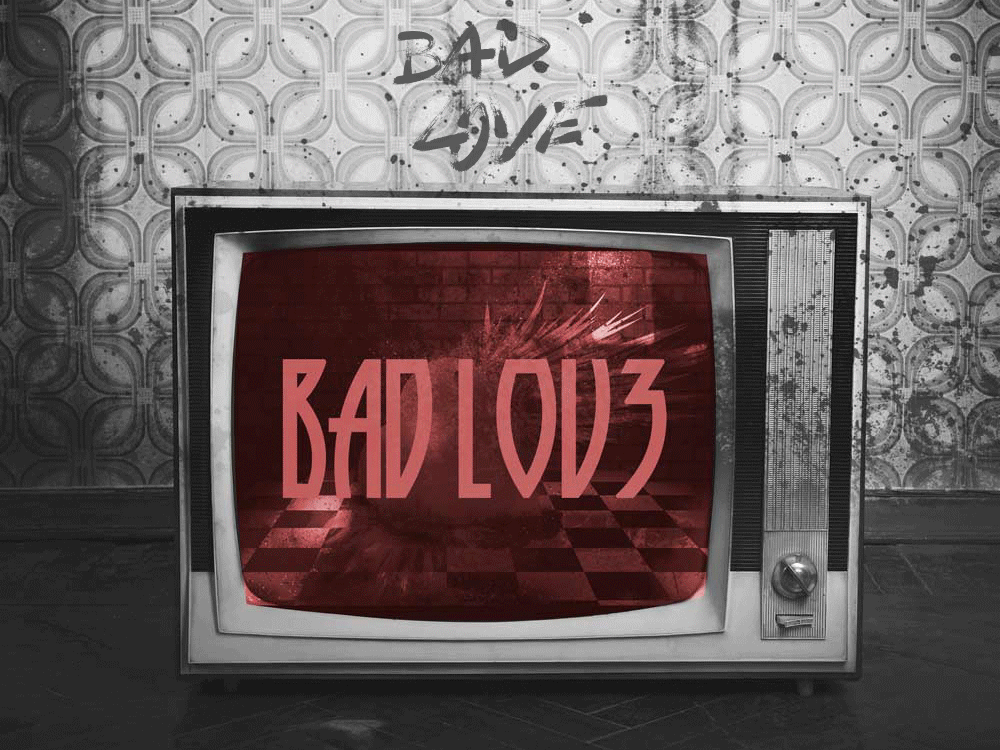 Bad Love Televisione