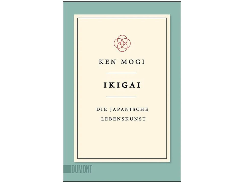 Ikigai: Die japanische Lebenskunst