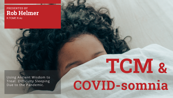 ONLINE CEU Course: TCM and COVID-somnia