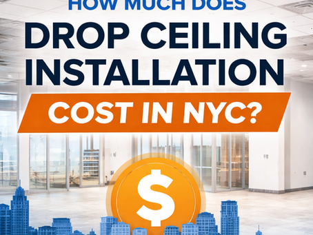 How Much Does Drop Ceiling Installation Cost in NYC?
