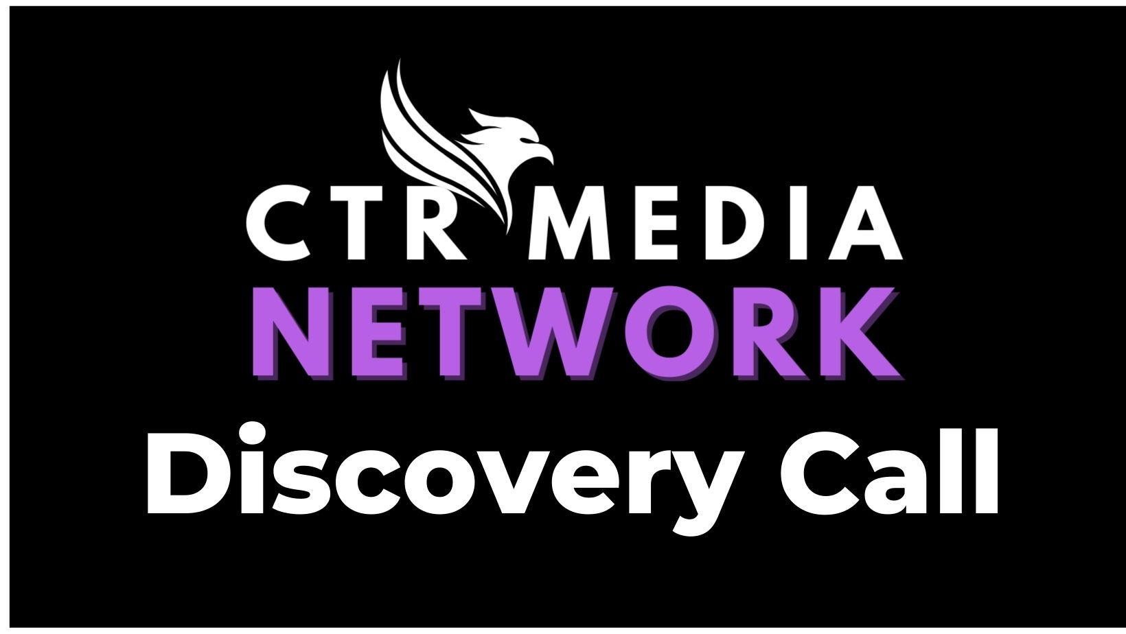 CTR Discovery Call