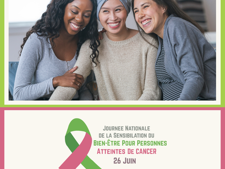 Journée Nationale de Sensibilisation au Bien-Être des Personnes Atteintes de Cancer – 26 juin