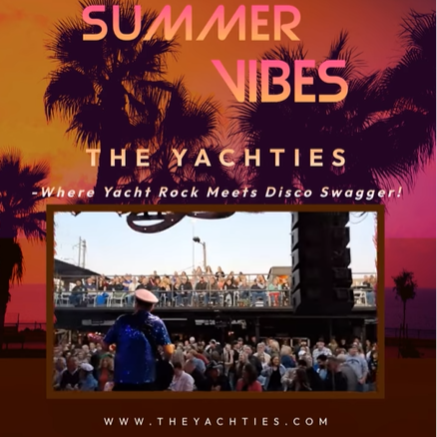 Colorful image with palm trees and sunset tones featuring The Yachties performing live. Caption reads “Summer Vibes – Where Yacht Rock Meets Disco Swagger!”