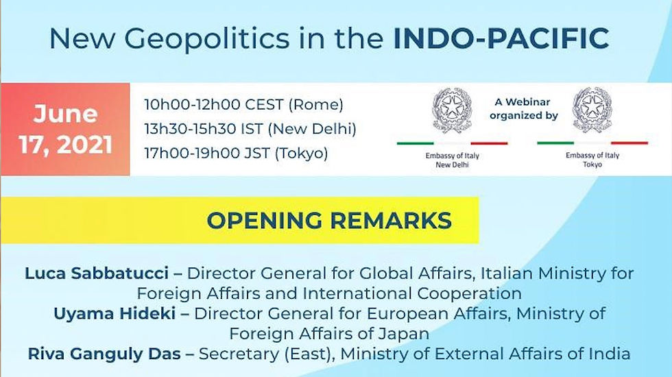 TOKYO - Le Ambasciate d’Italia a Tokyo e New Delhi hanno promosso e co-ospiteranno un innovativo webinar dedicato alle prospettive geopolitiche dell’Indo-Pacifico, in calendario per giovedì 17 giugno alle ore 10.00-12.00 italiane.