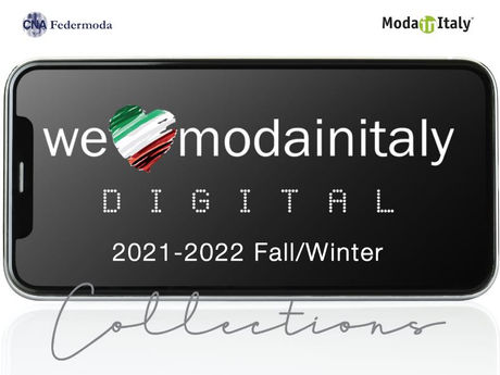 WELOVEMODAINITALY DIGITAL: CNA FEDERMODA PRESENTA LE COLLEZIONI AUTUNNO/INVERNO CON IL MAECI
