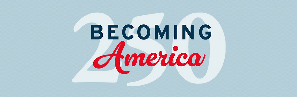 Becoming America 250