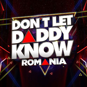 DON'T LET DADDY KNOW (DLDK) ROMANIA