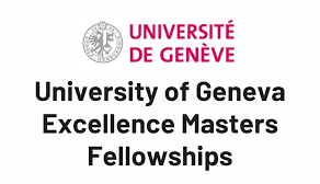 University of Geneva Excellence Masters Fellowships 2025/2026 for International Students
