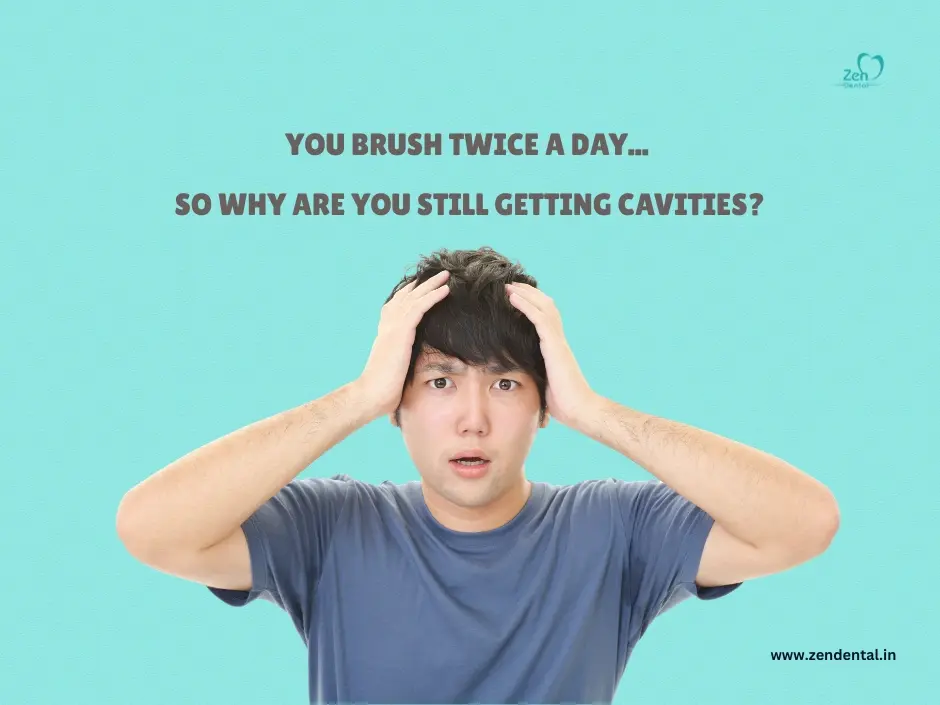 YOU BRUSH TWICE A DAY… SO WHY ARE YOU STILL GETTING CAVITIES?