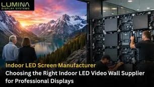 Indoor LED Screen Manufacturer: Choosing the Right Indoor LED Video Wall Supplier for Professional Displays
