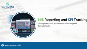 MIS Reporting and KPI Tracking: Driving Real-Time Business Decisions Beyond Spreadsheets