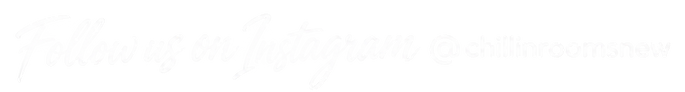 Follow us on Instagram @chillinroomsnew